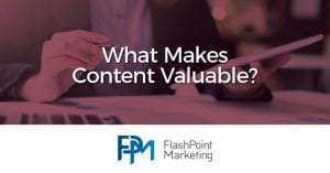 What makes Valuable content?